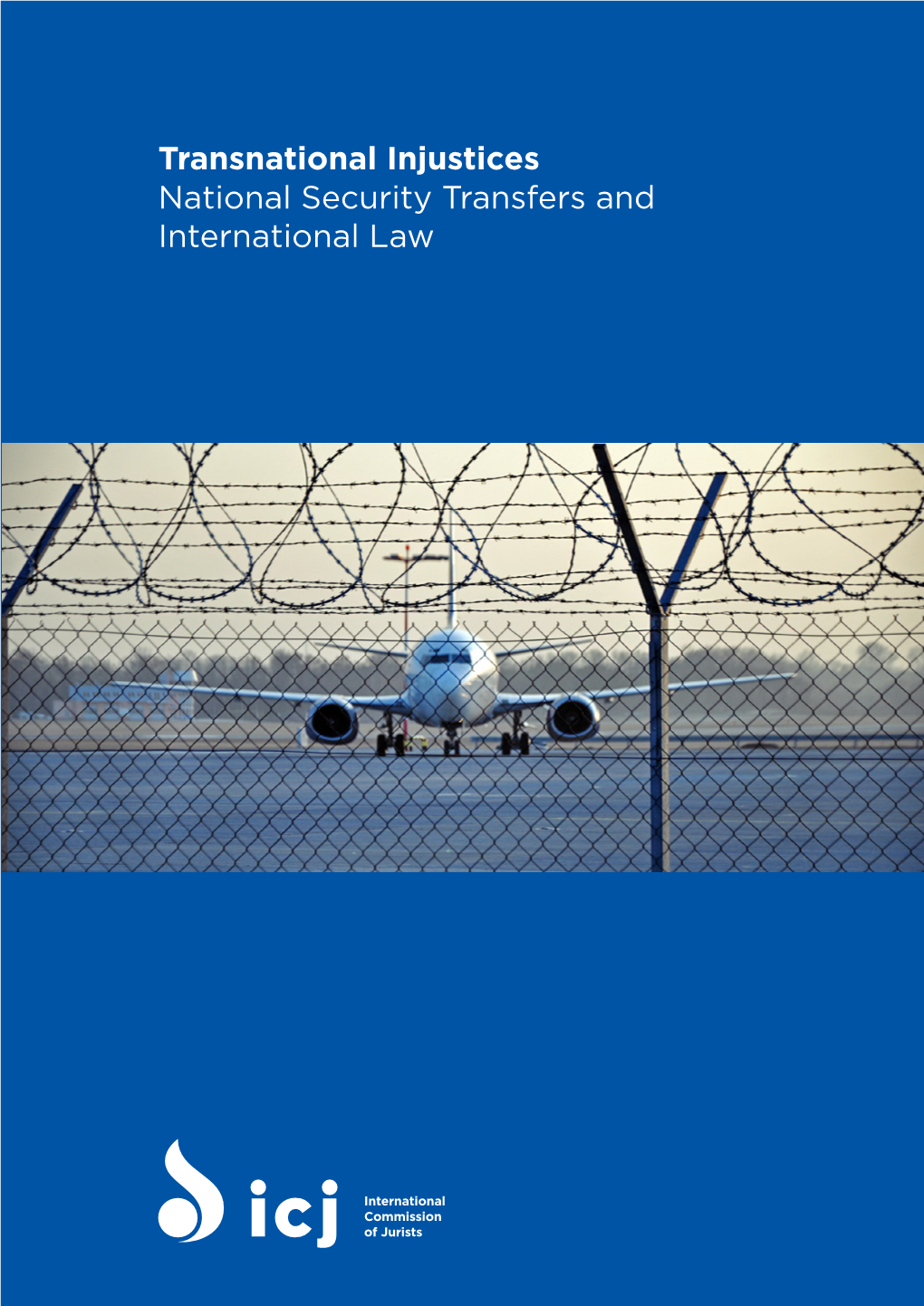 Transnational Injustices National Security Transfers and International