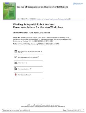 Working Safely with Robot Workers: Recommendations for the New Workplace
