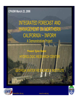 INTEGRATED FORECAST and MANAGEMENT in NORTHERN CALIFORNIA – INFORM a Demonstration Project