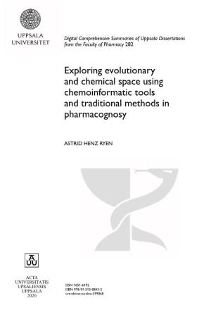 Exploring Evolutionary and Chemical Space Using Chemoinformatic Tools and Traditional Methods in Pharmacognosy