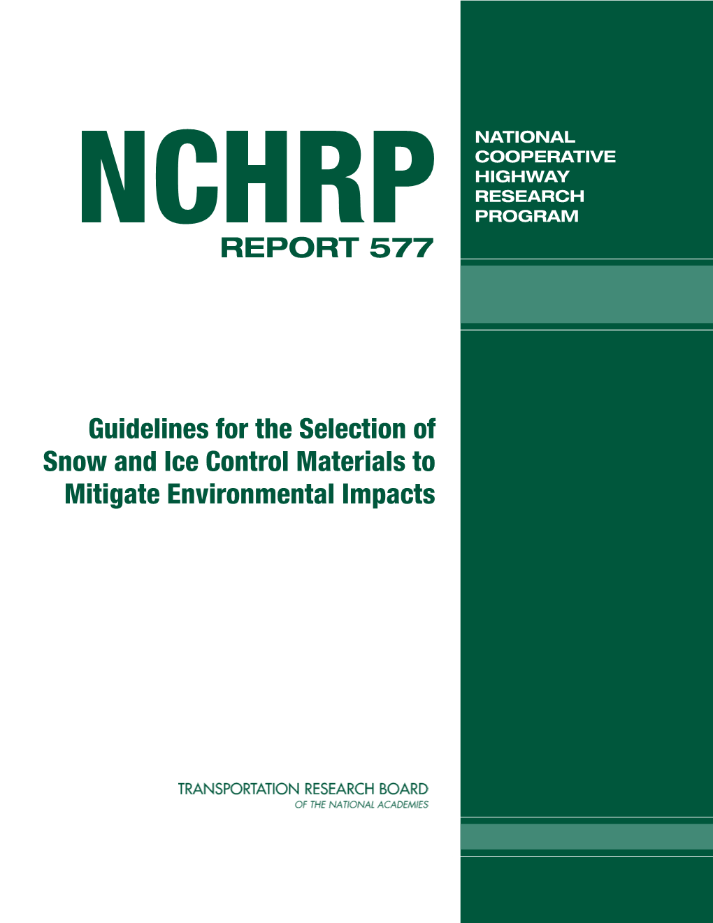 NCHRP Report 577 – Guidelines for the Selection of Snow and Ice