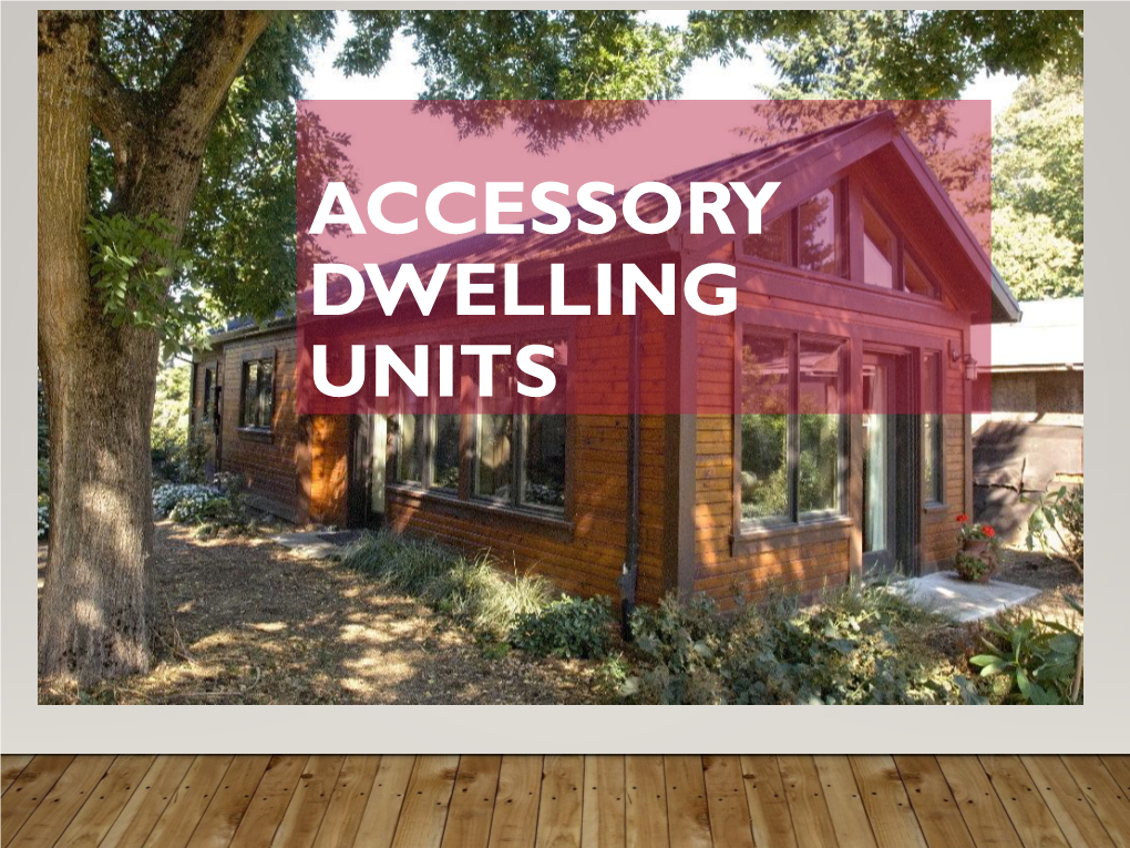 Presentation on Accessory Dwelling Units