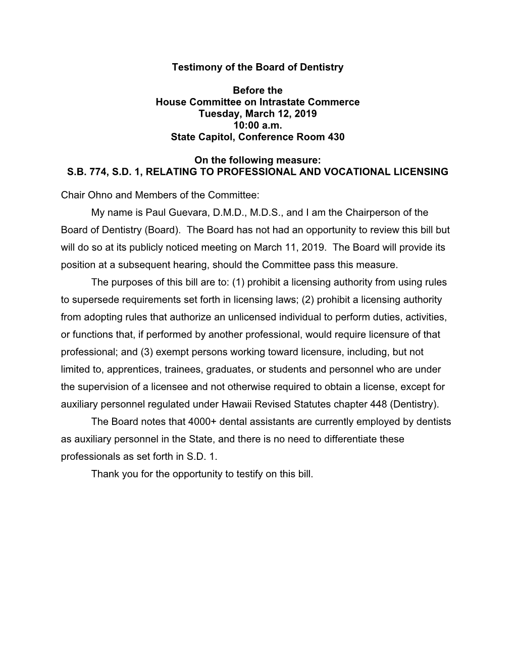 Testimony of the Board of Dentistry Before the House Committee on Intrastate Commerce Tuesday, March 12, 2019 10:00 A.M. State