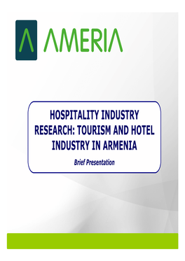 TOURISM and HOTEL INDUSTRY in ARMENIA Bibrief Present Ati on INTRODUCTION