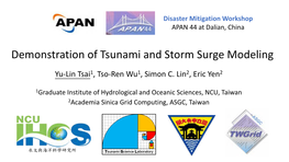 Demonstration of Tsunami and Storm Surge Modeling
