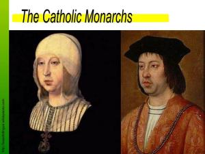 Catholic Monarchs Is the Collective Title Used in History for Queen Isabella I of Castile and King Ferdinand II of Aragon