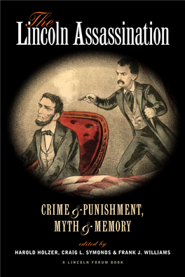 The Lincoln Assassination: Crime and Punishment, Myth and Memory