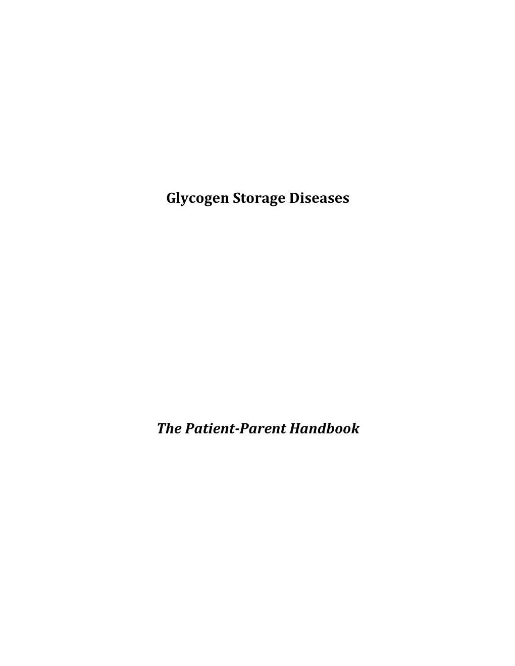 Glycogen Storage Diseases the Patient-Parent Handbook