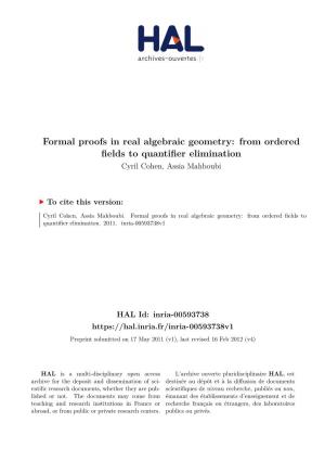 Formal Proofs in Real Algebraic Geometry: from Ordered Fields to Quantifier Elimination Cyril Cohen, Assia Mahboubi