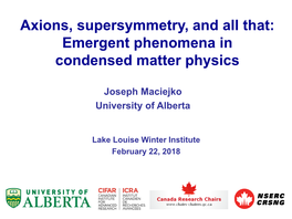 Axions, Supersymmetry, and All That: Emergent Phenomena in Condensed Matter Physics