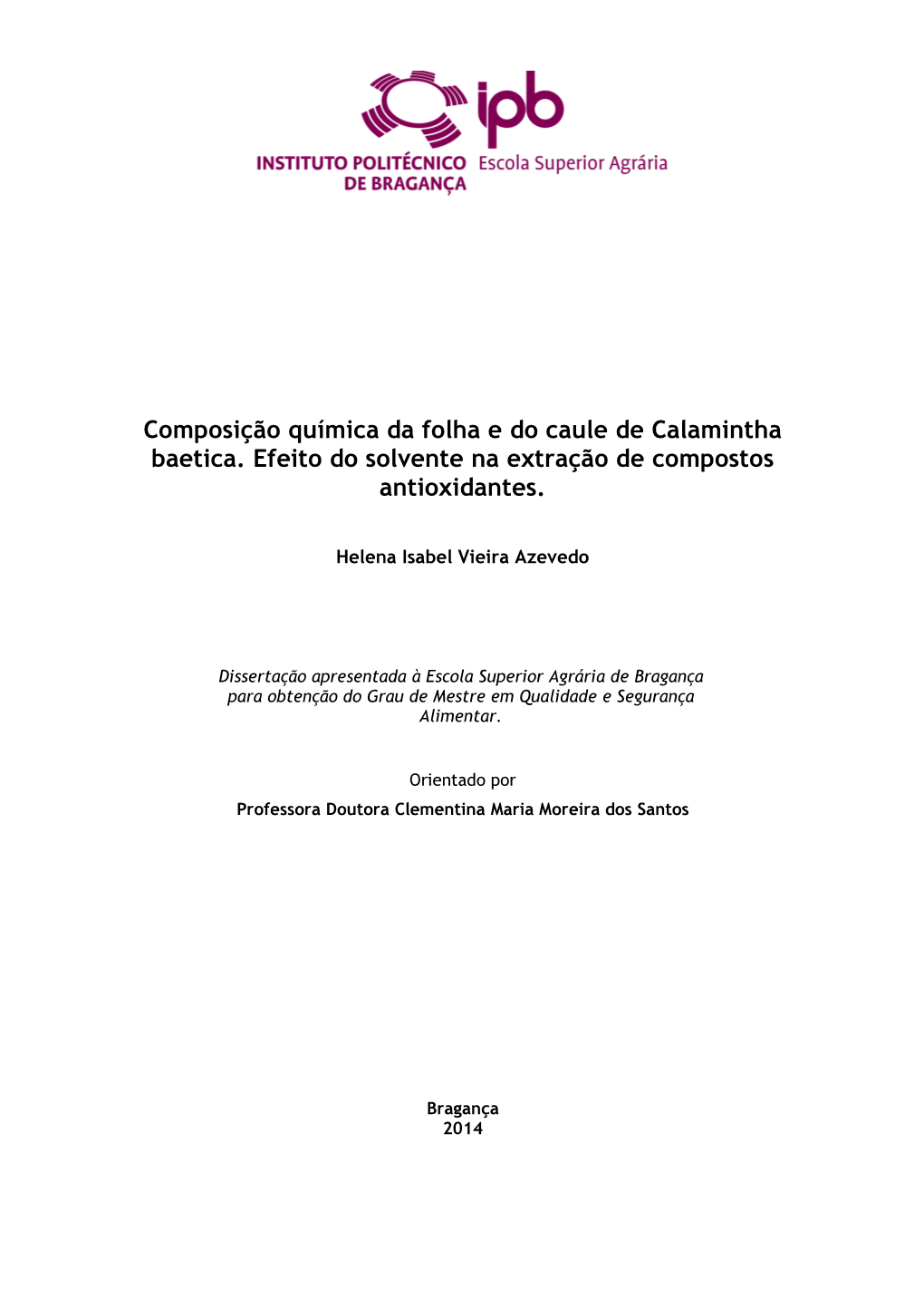 Composição Química Da Folha E Do Caule De Calamintha Baetica. Efeito Do Solvente Na Extração De Compostos Antioxidantes