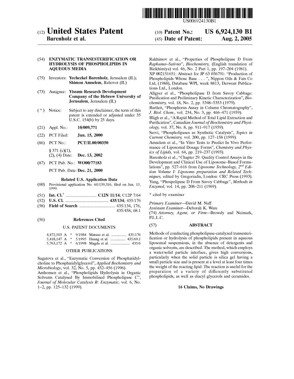 (12) United States Patent (10) Patent No.: US 6,924,130 B1 Barenholz Et Al