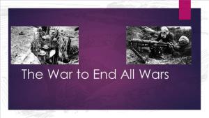 The War to End All Wars Just War Theory