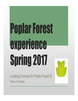 Looking Forward for Poplar Forest II