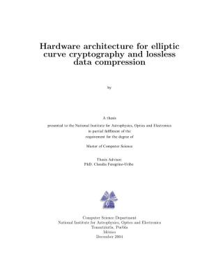 Hardware Architecture for Elliptic Curve Cryptography and Lossless Data Compression