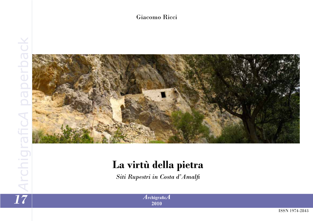 La Virtù Della Pietra. Siti Rupestri in Costa D'amalfi