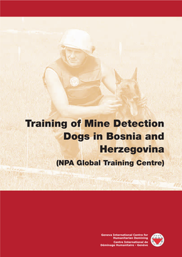 Training of Mine Detection Dogs in Bosnia and Herzegovina (NPA Global Training Centre) Ii