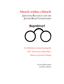 Miracle Within a Miracle Johannes Reuchlin and the Jewish Book Controversy