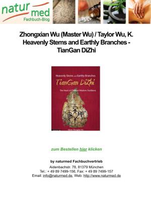 Taylor Wu, K. Heavenly Stems and Earthly Branches - Tiangan Dizhi