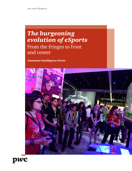 The Burgeoning Evolution of Esports from the Fringes to Front and Center