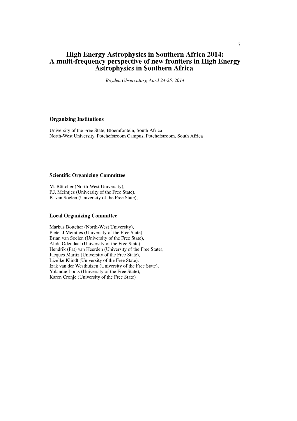 High Energy Astrophysics in Southern Africa 2014: a Multi-Frequency Perspective of New Frontiers in High Energy Astrophysics in Southern Africa