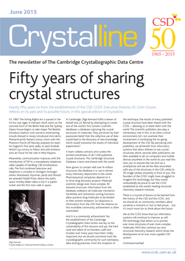 Fifty Years of Sharing Crystal Structures Exactly Fifty Years on from the Establishment of the CSD, CCDC Executive Director, Dr