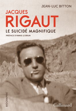 Jacques Rigaut, Le Suicidé Magnifique