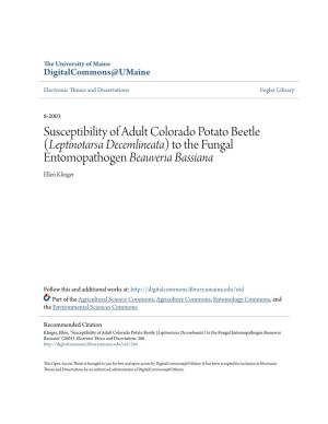 Susceptibility of Adult Colorado Potato Beetle (Leptinotarsa Decemlineata) to the Fungal Entomopathogen Beauveria Bassiana Ellen Klinger