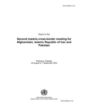 Second Malaria Cross-Border Meeting for Afghanistan, Islamic Republic of Iran and Pakistan