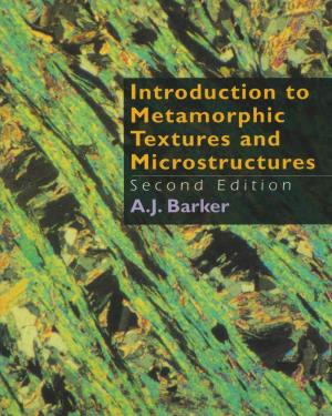 Introduction to Metamorphic Textures and Microstructures Introduction to Metamorphic Textures and Microstructures Second Edition A.J