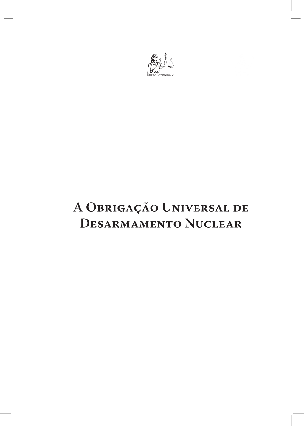 A Obrigação Universal De Desarmamento Nuclear