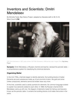 Inventors and Scientists: Dmitri Mendeleev by Michelle Feder, Big History Project, Adapted by Newsela Staff on 06.15.16 Word Count 1,705