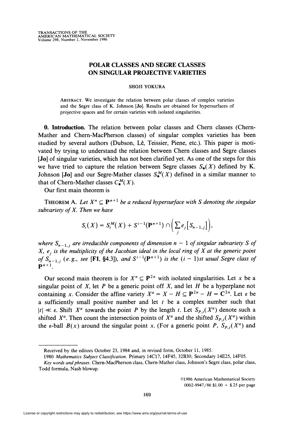 Chern- Mather and Chern-Macpherson Classes) of Singular Complex Varieties Has Been Studied by Several Authors (Dubson, Le, Teissier, Piene, Etc.)