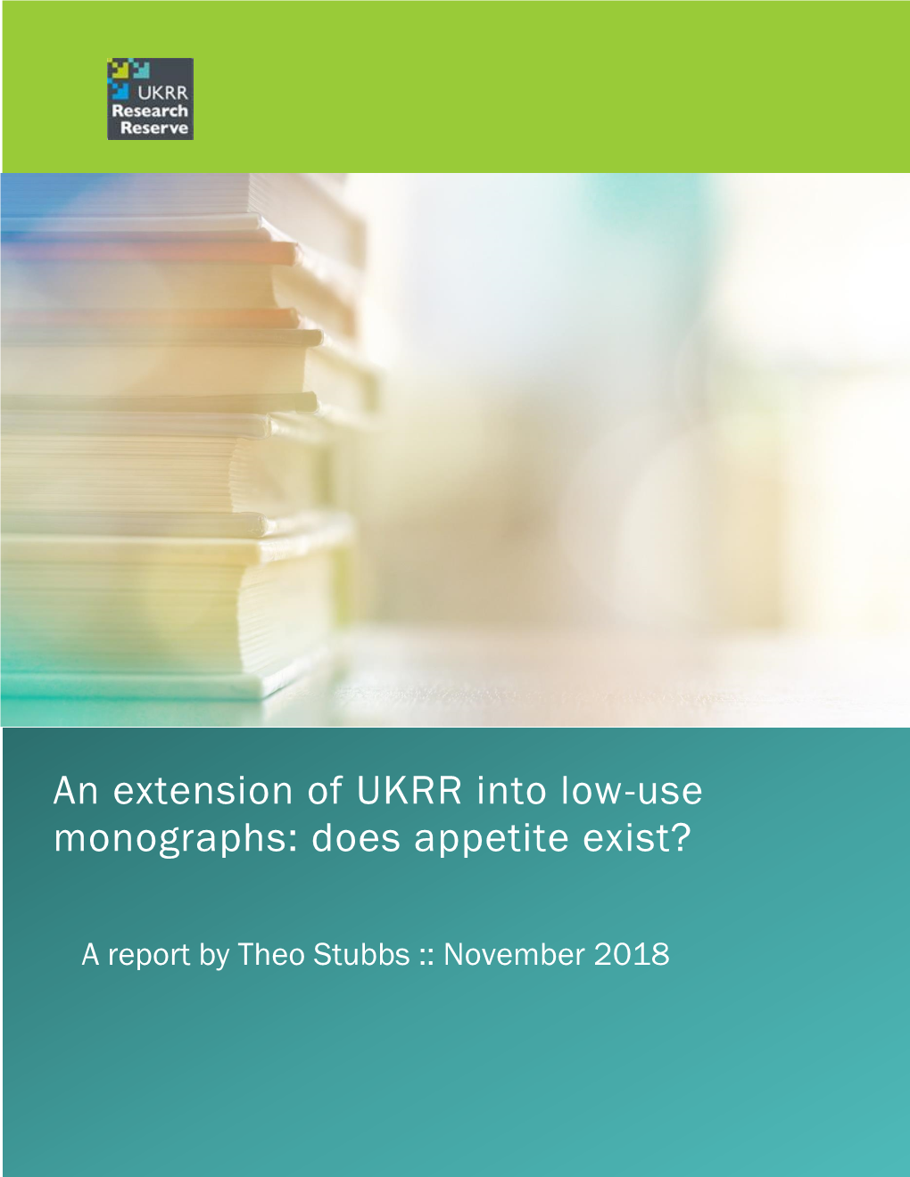 An Extension of UKRR Into Low-Use Monographs: Does Appetite Exist?