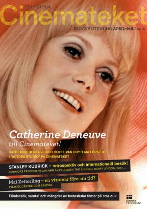 Catherine Deneuve Till Cinemateket! Catherine Deneuve Och Hoyte Van Hoytema Först Ut I ”Actors Studio” På Cinemateket