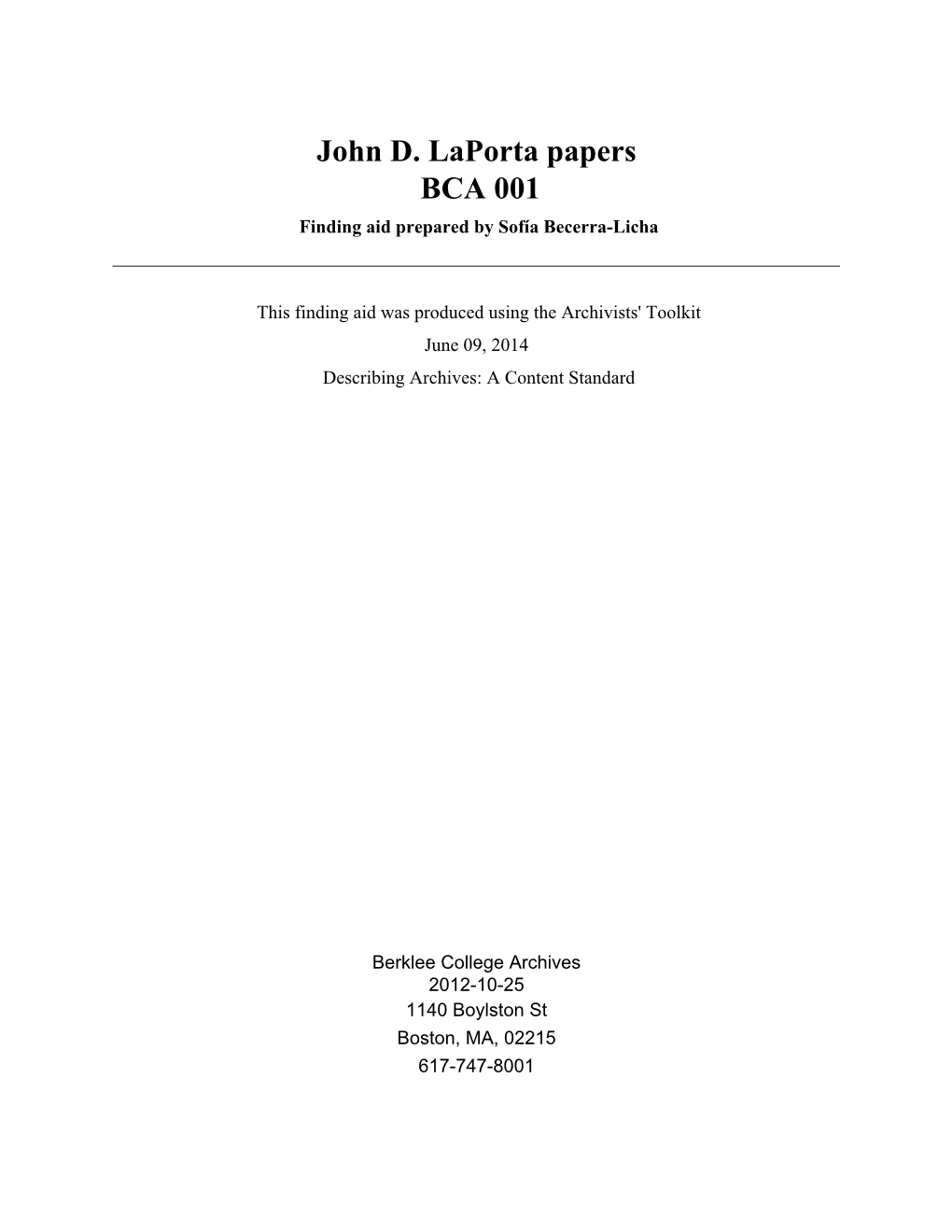 John D. Laporta Papers BCA 001 Finding Aid Prepared by Sofía Becerra-Licha