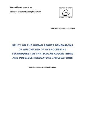 The Human Rights Dimensions of Automated Data Processing Techniques (In Particular Algorithms) and Possible Regulatory Implications