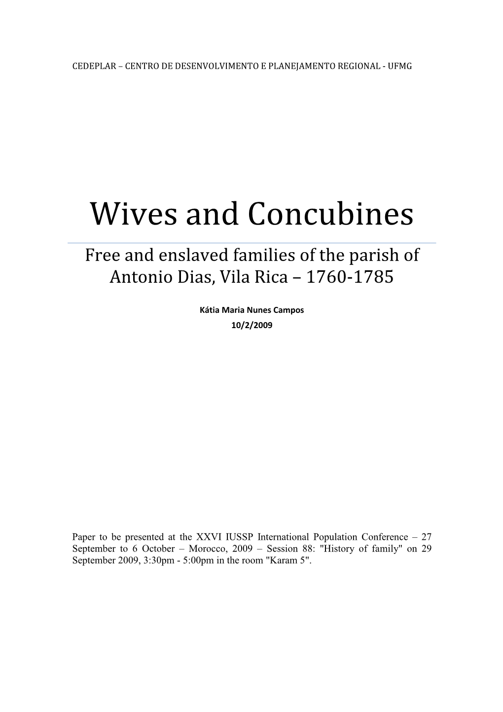 Wives and Concubines Free and Enslaved Families of the Parish of Antonio Dias, Vila Rica – 1760-1785