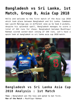 Bangladesh Vs Sri Lanka, 1St Match, Group B, Asia Cup 2018