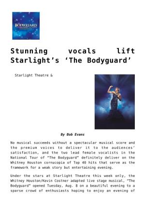 Stunning Vocals Lift Starlight's 'The Bodyguard'