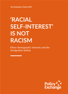 'Racial Self-‐Interest' Is Not Racism