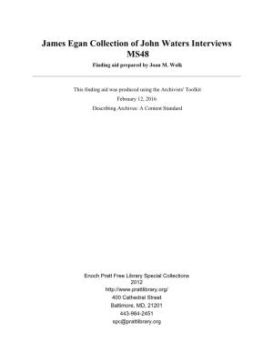 James Egan Collection of John Waters Interviews MS48 Finding Aid Prepared by Joan M