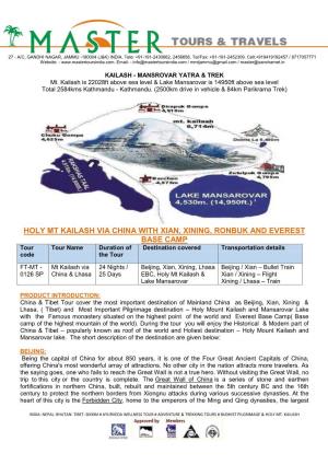 HOLY MT KAILASH VIA CHINA with XIAN, XINING, RONBUK and EVEREST BASE CAMP Tour Tour Name Duration of Destination Covered Transportation Details Code the Tour