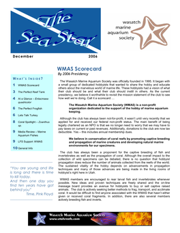 WMAS Scorecard by 2006 Presidency W H a T ’ S I N S I D E ? the Wasatch Marine Aquarium Society Was Officially Founded in 1995