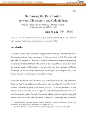 Rethinking the Relationship Between Christianity and Colonialism: Nan’Yo Dendo Dan, the Japanese Christian Mission to Micronesia from 1920 to 1942 Eun Ja Lee（李 恩子）