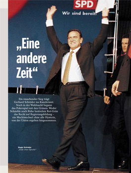 Ein Rauschender Sieg Trägt Gerhard Schröder Ins Kanzleramt. Noch in Der Wahlnacht Begann Das Pokerspiel Mit Den Grünen