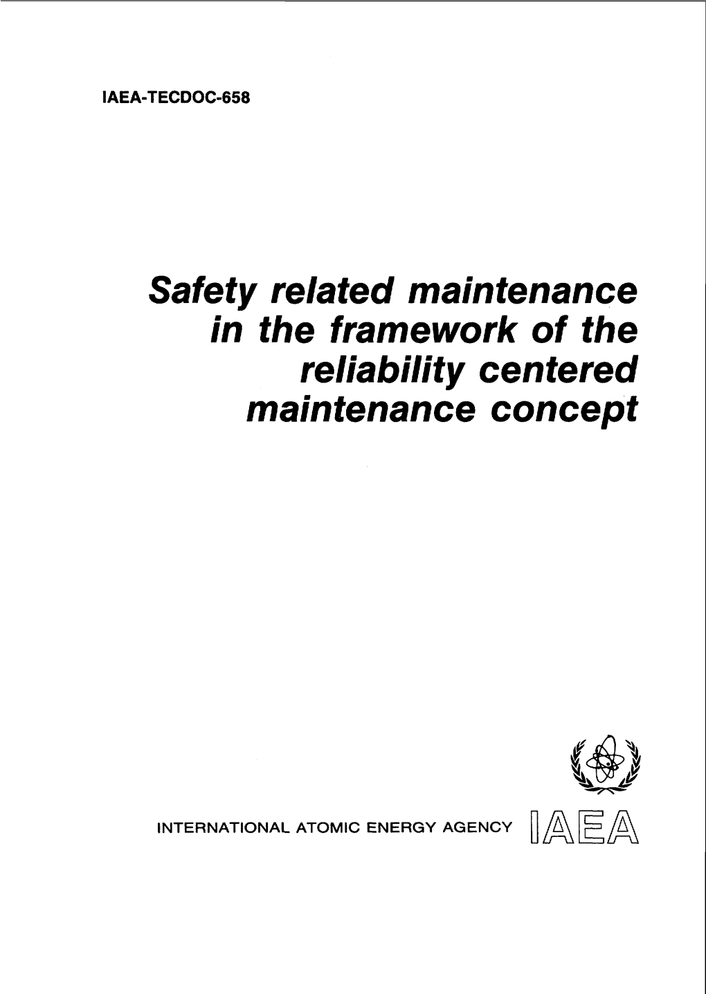 Safety Related Maintenance in the Framework of the Reliability Centered Maintenance Concept