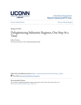 Delegitimizing Sultanistic Regimes, One Step at a Time Joshua Thomas University of Connecticut - Storrs, Joshua.Thomas@Uconn.Edu