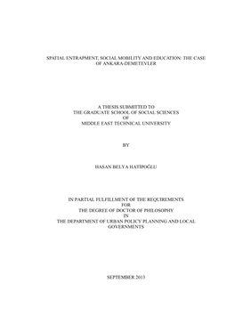 Spatial Entrapment, Social Mobility and Education: the Case of Ankara-Demetevler a Thesis Submitted to the Graduate School of So
