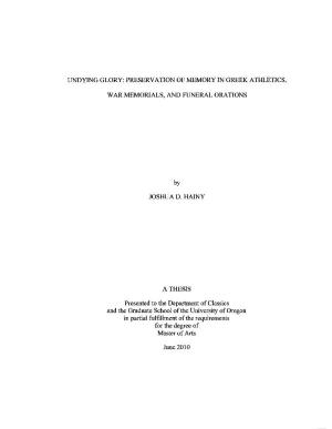 UNDYING GLORY: PRESERVATION of MEMORY in GREEK ATHLETICS, WAR MEMORIALS, and FUNERAL ORATIONS JOSHUA D. HAINY a THESIS Presented